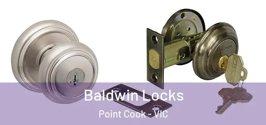 Baldwin Locks Point Cook - VIC