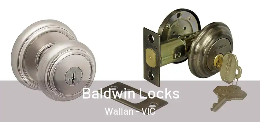 Baldwin Locks Wallan - VIC