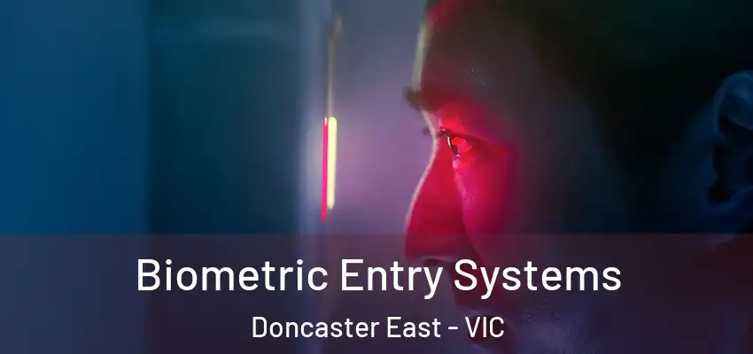 Biometric Entry Systems Doncaster East - VIC