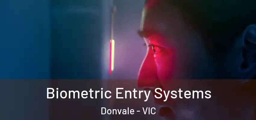Biometric Entry Systems Donvale - VIC