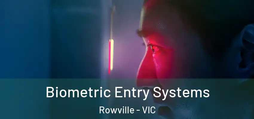Biometric Entry Systems Rowville - VIC