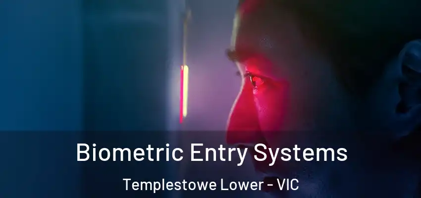 Biometric Entry Systems Templestowe Lower - VIC