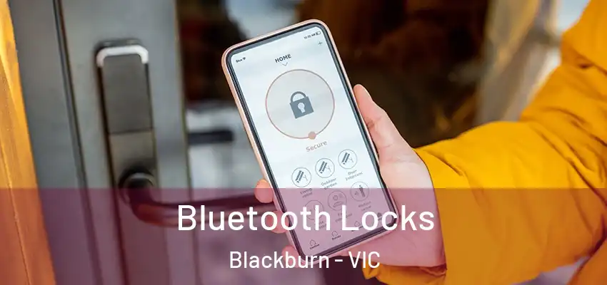Bluetooth Locks Blackburn - VIC