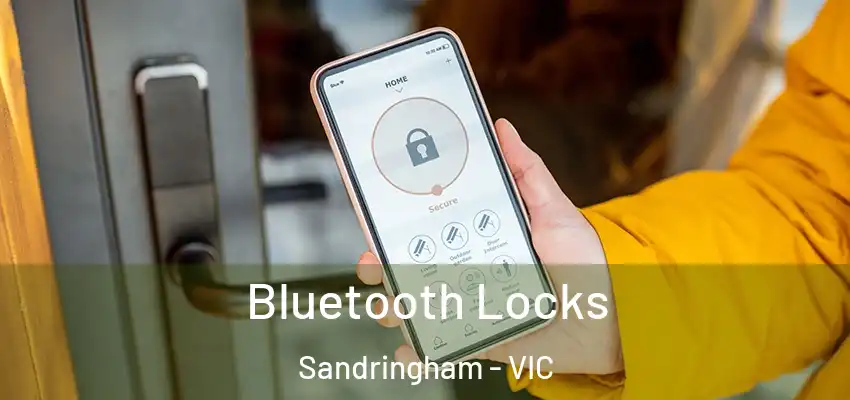Bluetooth Locks Sandringham - VIC