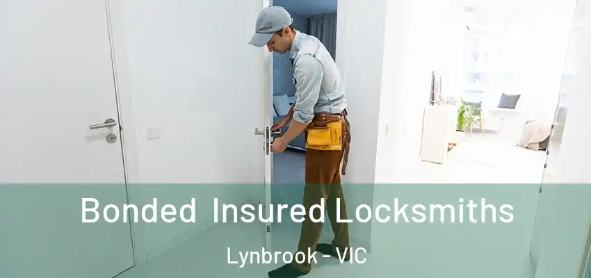 Bonded Insured Locksmiths Lynbrook - VIC