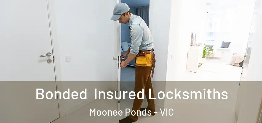 Bonded Insured Locksmiths Moonee Ponds - VIC
