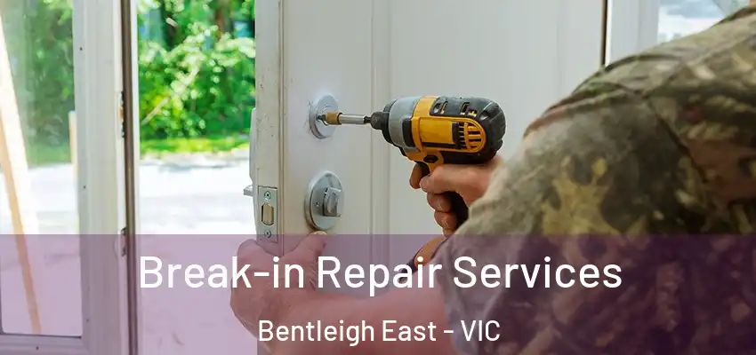  Break-in Repair Services Bentleigh East - VIC