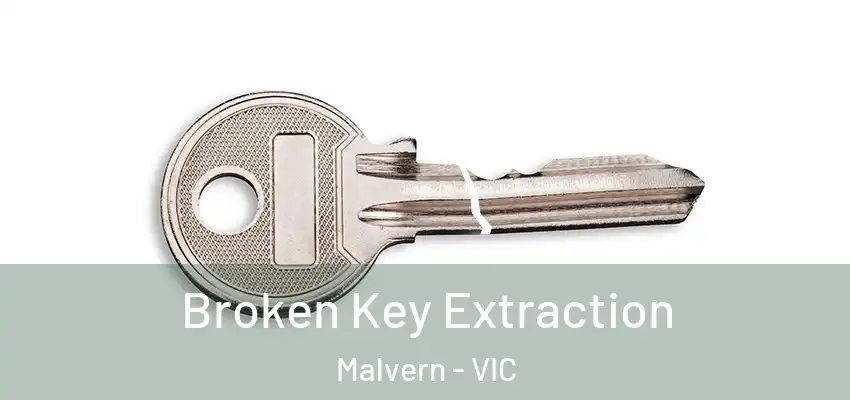 Broken Key Extraction Malvern - VIC