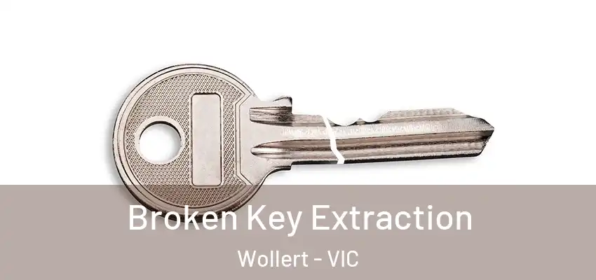  Broken Key Extraction Wollert - VIC
