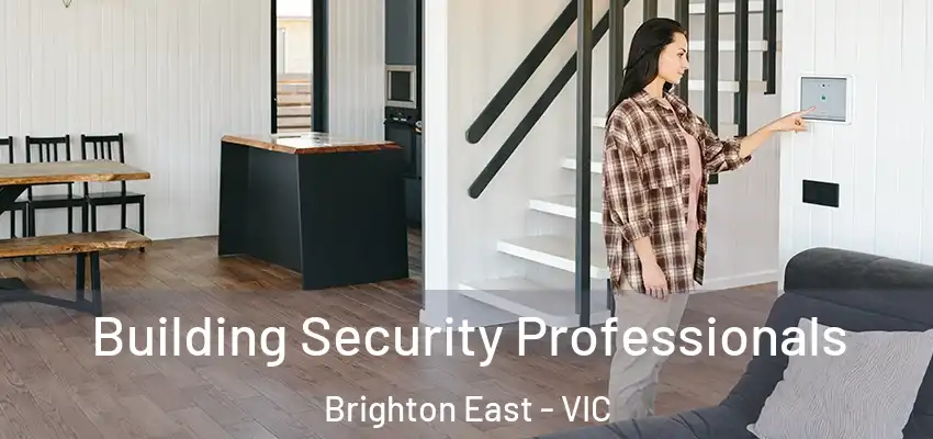 Building Security Professionals Brighton East - VIC