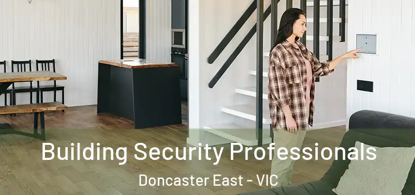 Building Security Professionals Doncaster East - VIC