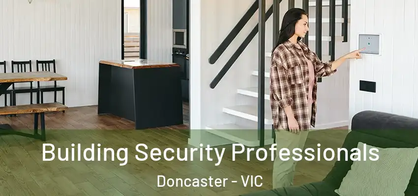 Building Security Professionals Doncaster - VIC
