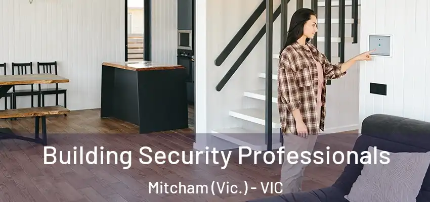 Building Security Professionals Mitcham (Vic.) - VIC