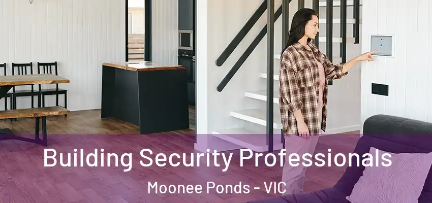 Building Security Professionals Moonee Ponds - VIC