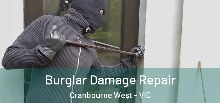  Burglar Damage Repair Cranbourne West - VIC