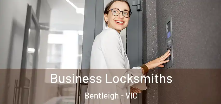 Business Locksmiths Bentleigh - VIC