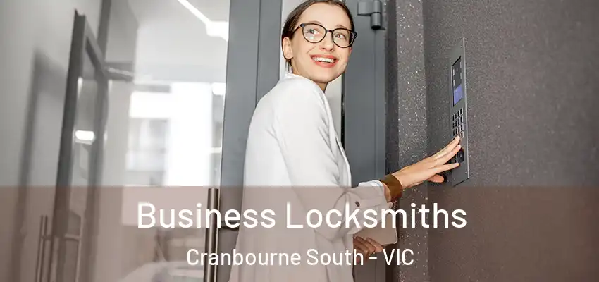 Business Locksmiths Cranbourne South - VIC