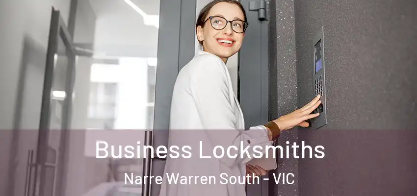 Business Locksmiths Narre Warren South - VIC