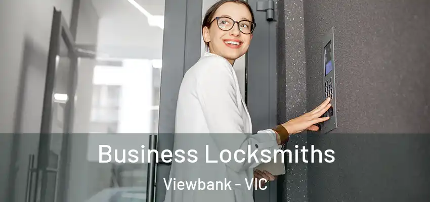 Business Locksmiths Viewbank - VIC