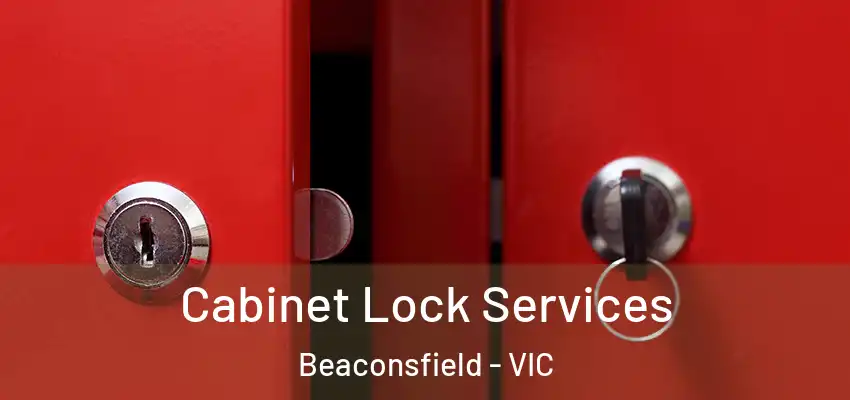  Cabinet Lock Services Beaconsfield - VIC