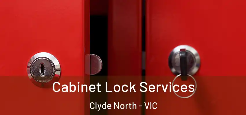Cabinet Lock Services Clyde North - VIC