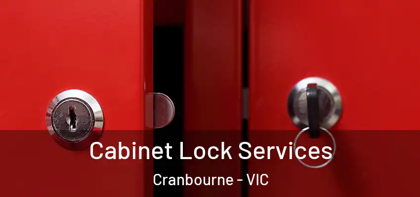 Cabinet Lock Services Cranbourne - VIC