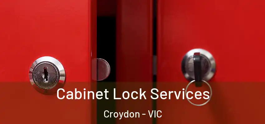 Cabinet Lock Services Croydon - VIC