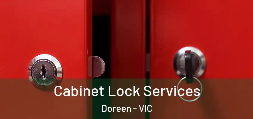 Cabinet Lock Services Doreen - VIC