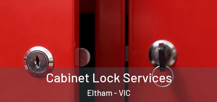 Cabinet Lock Services Eltham - VIC