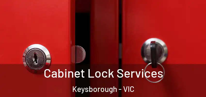  Cabinet Lock Services Keysborough - VIC