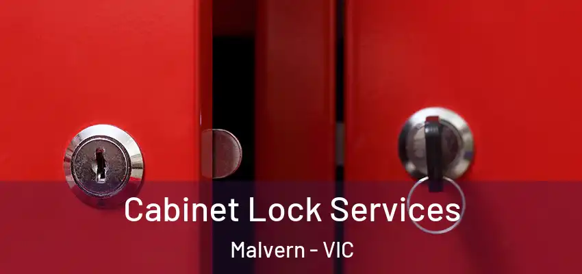 Cabinet Lock Services Malvern - VIC