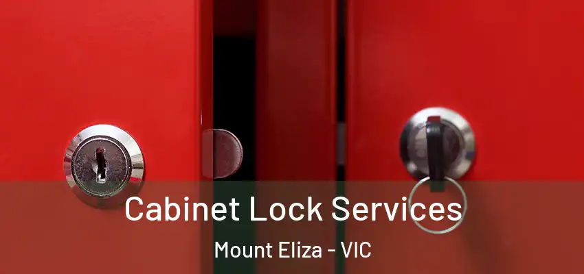 Cabinet Lock Services Mount Eliza - VIC