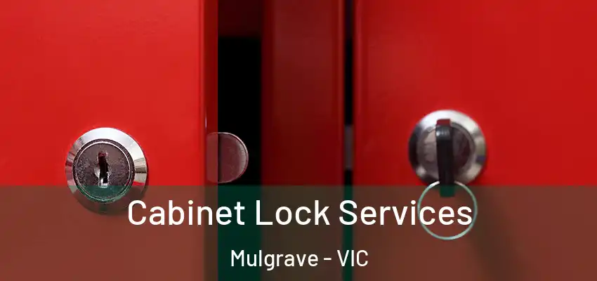  Cabinet Lock Services Mulgrave - VIC