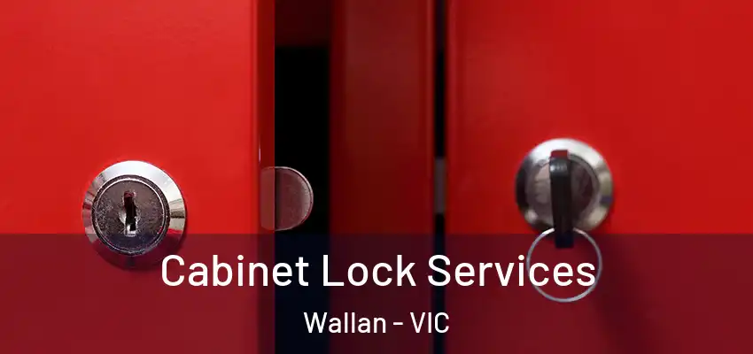 Cabinet Lock Services Wallan - VIC