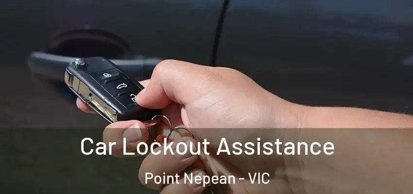  Car Lockout Assistance Point Nepean - VIC