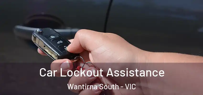 Car Lockout Assistance Wantirna South - VIC
