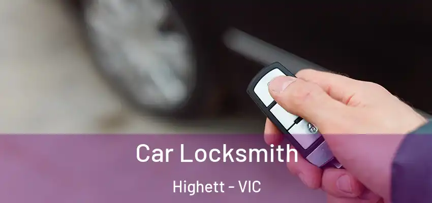 Car Locksmith Highett - VIC