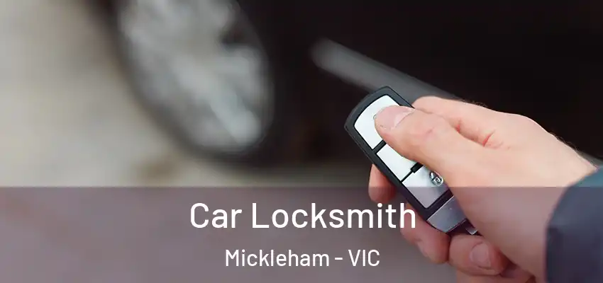 Car Locksmith Mickleham - VIC