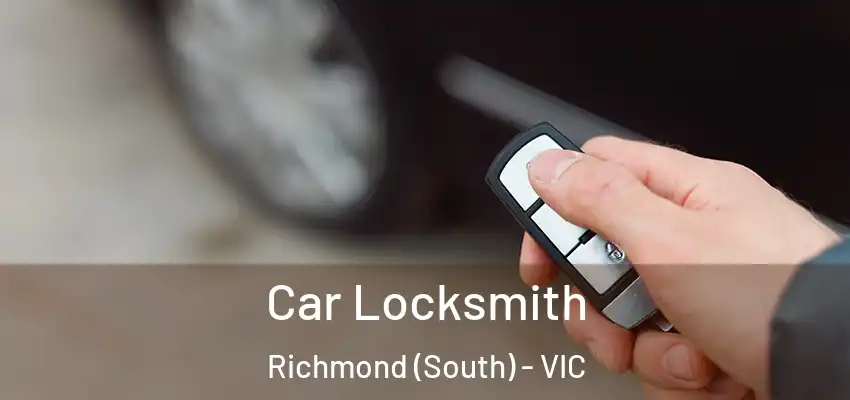 Car Locksmith Richmond (South) - VIC