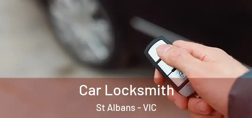 Car Locksmith St Albans - VIC