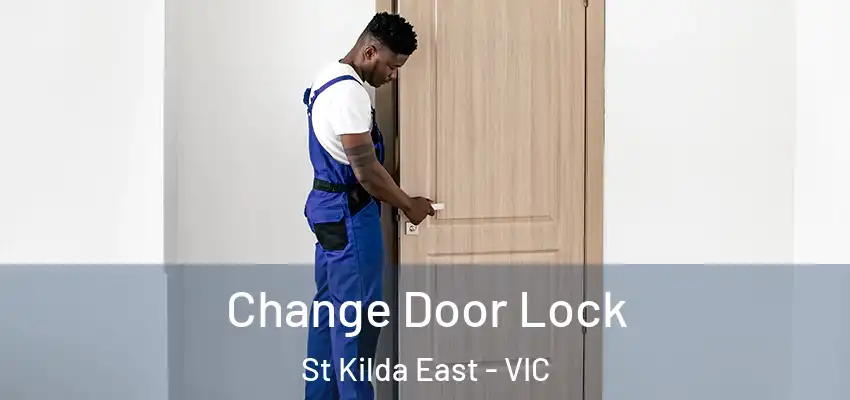 Change Door Lock St Kilda East - VIC