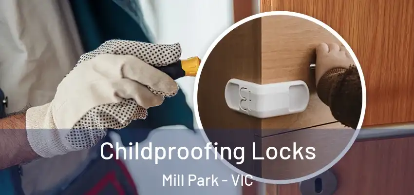 Childproofing Locks Mill Park - VIC
