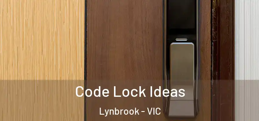 Code Lock Ideas Lynbrook - VIC
