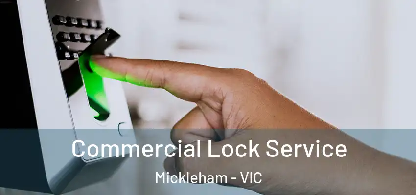 Commercial Lock Service Mickleham - VIC