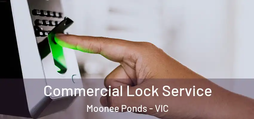 Commercial Lock Service Moonee Ponds - VIC