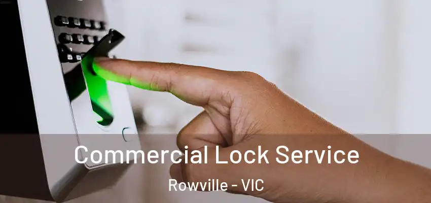  Commercial Lock Service Rowville - VIC
