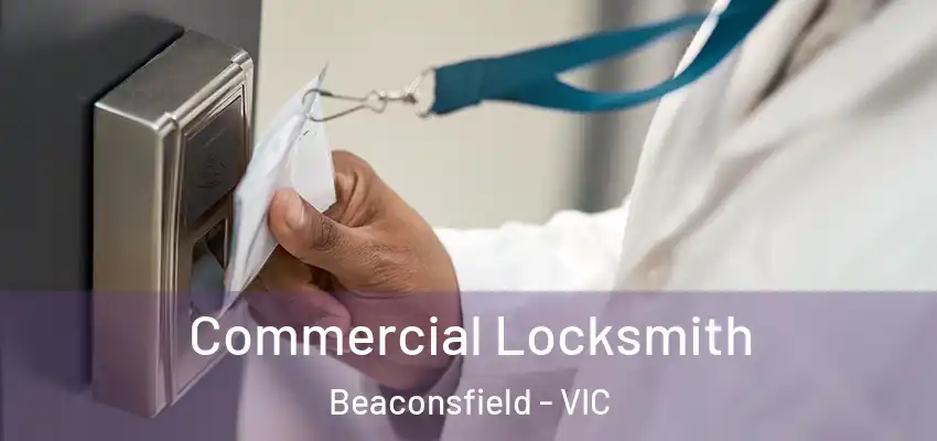  Commercial Locksmith Beaconsfield - VIC