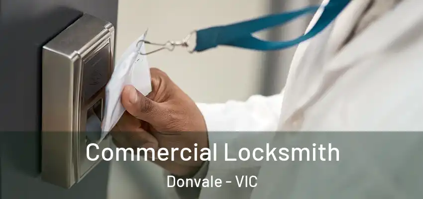 Commercial Locksmith Donvale - VIC