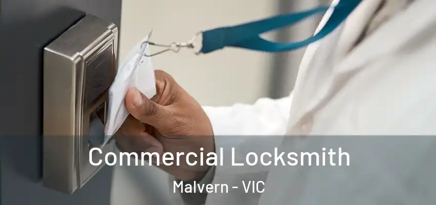 Commercial Locksmith Malvern - VIC