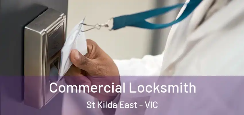 Commercial Locksmith St Kilda East - VIC